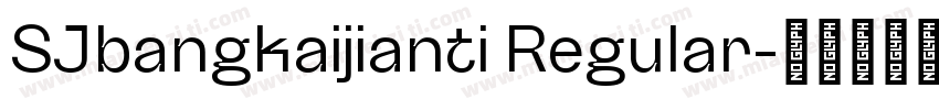SJbangkaijianti Regular字体转换